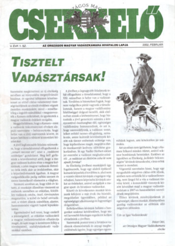 Cserkel - 2002 februr V. vf. 1. sz. Az Orszgos Magyar Vadszkamara Hivatalos lapja