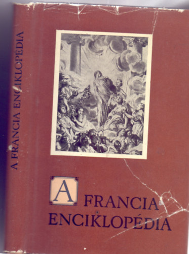 A francia Enciklop�dia - Szemelv�nyek (Eur�pai Antol�gia - A francia felvil�gosod�s)