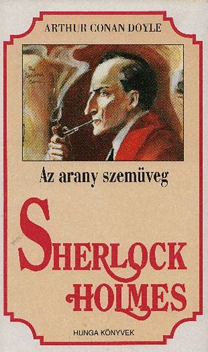 Sherlock Holmes trtnetei - Az arany szemveg (Hunga knyvek)