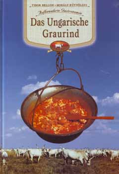 Bellon Tibor; K�tv�lgyi Mih�ly - Das Ungarische Graurind