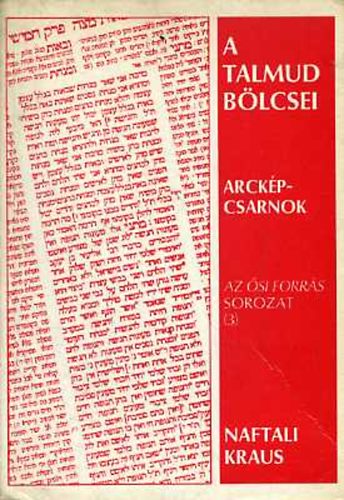A Talmud Blcsei (Az si Forrs sorozat 3. ktete)