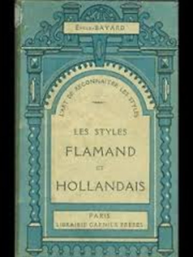 Emile-Bayard - Les styles flamand et hollandias
