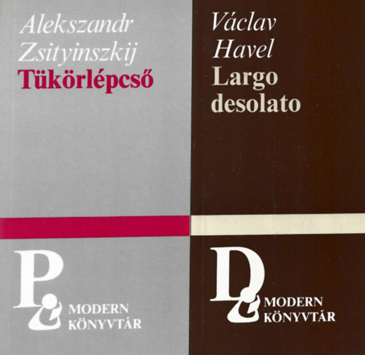 4 db Modern Knyvtr, Vclav Havel: Largo desolato, Alekszandr Zsityinszkij: Tkrlpcs, Entrpia, Lars Gyllensten: Don Juan rnykban