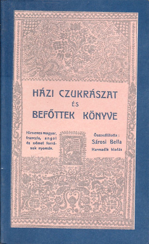 Hzi czukrszat s befttek knyve (Reprint)