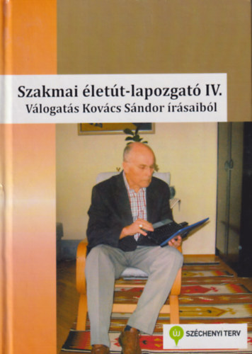 Szakmai �let�t-lapozgat� IV. - V�logat�s Kov�cs S�ndor �r�saib�l