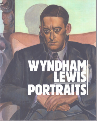 Richard Humphreys Paul Edwards - Wyndham Lewis Portraits