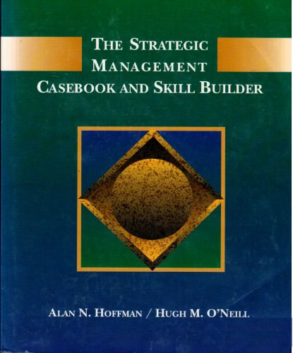The strategic management casebook and skill builder