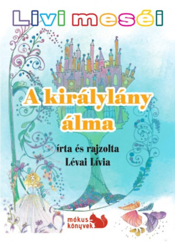 Livi mesi - A kirlylny lma