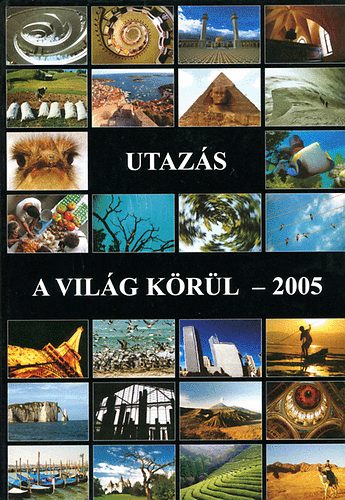 Utaz�s a vil�g k�r�l 2005