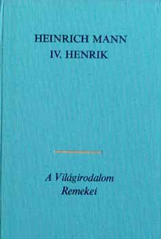 IV. Henrik 1-4. A Vil�girodalom Remekei