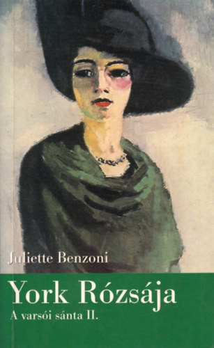 Juliette Benzoni - York r�zs�ja - A vars�i s�nta II.