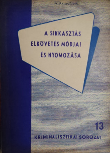A sikkaszts elkvetsi mdjai s nyomozsa
