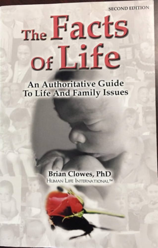The Facts of Life: An Authoritative Guide to Life & Family Issues