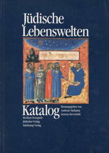 Sievernich Gereon Andreas Nachama - J�dische Lebenswelten Katalog