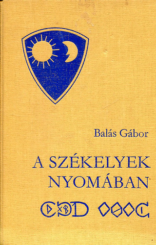 Bals Gbor - A szkelyek nyomban