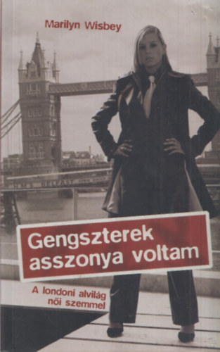 Gengszterek asszonya voltam