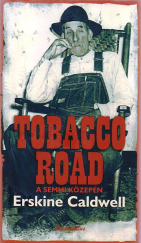 Erskine Caldwell - Tobacco Road - A semmi kzepn