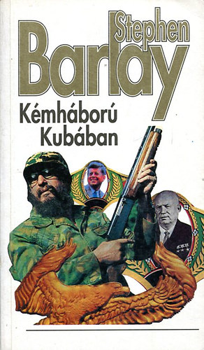 Stephen Barlay - K�mh�bor� Kub�ban