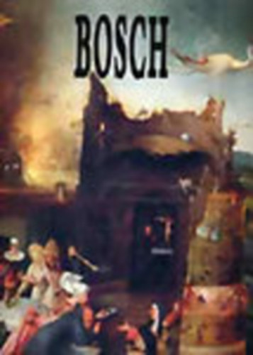 Bosch festi letmve (A mvszet klasszikusai)