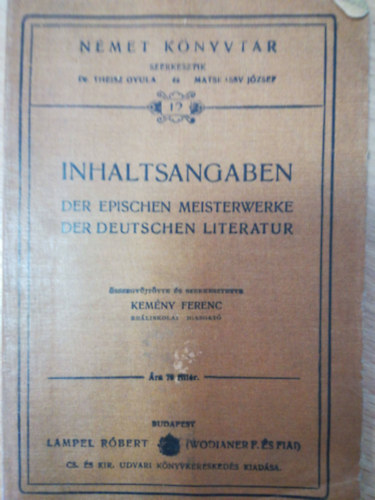 Kem�ny Ferenc - Inhaltsangaben der epischen meisterwerke der deutschen literatur