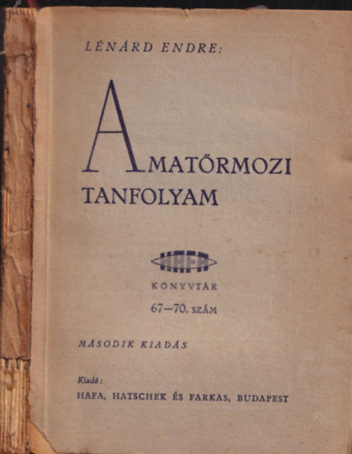 L�n�rd Endre - Amat�rmozi tanfolyam (HAFA k�nyvt�r 67-70. sz�m)