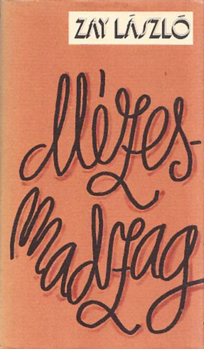 Zay László - Mézesmadzag (dedikált)