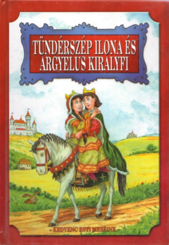 Sz�ll�si P�ter  (szerk.) - T�nd�rsz�p Ilona �s �rgy�lus kir�lyfi
