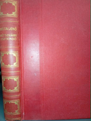 A h�t sov�ny esztend�  //�s m�s elbesz�l�sek//