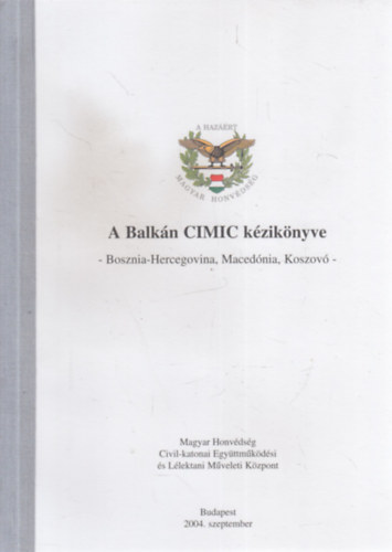 A Balkn CIMIC kziknyve - Bosznia-Hercegovina, Macednia, Koszov (2004. szeptember)