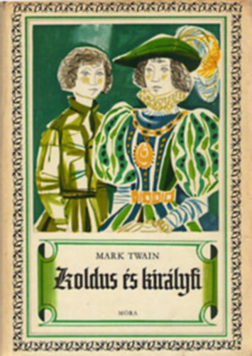 Koldus �s kir�lyfi (M�sodik Kiad�s)