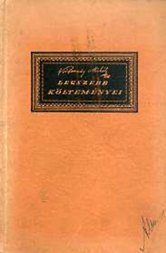 V�r�smarty Mih�ly - V�r�smarty Mih�ly legszebb k�ltem�nyei