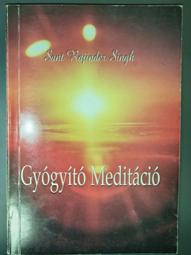 Gy�gy�t� Medit�ci� - A boldogs�g �s a b�ke el�r�se medit�ci�val