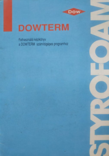 Dowterm: Felhasznli kziknyv a Dowterm szmtgpes programhoz (Styrofoam) - Htechnikai mretezsi program