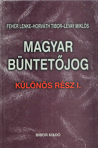 Magyar bntetjog - Klns rsz 1. ktet