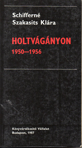 Schiffern Szakasits Klra - Holtvgnyon 1950-1956