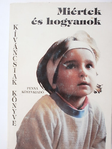 Mirtek s hogyanok (kvncsiak knyve)