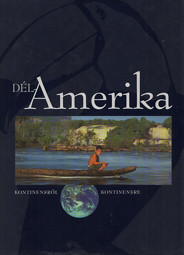 Lerner János - Dél-Amerika (Kontinensről kontinensre) CD-ROM