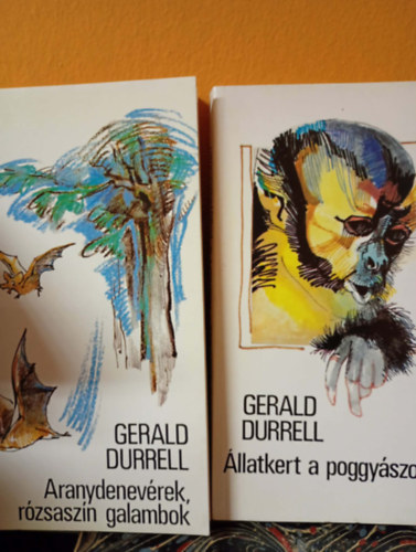 2 db Gerald Durrel reg�ny: �llatkert a poggy�szomban - Aranydenev�rek, r�zsasz�n galambok