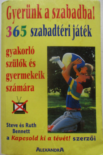 Gyernk a szabadba! 365 szabad jtk