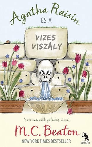 Agatha Raisin s a vizes viszly. A vr nem vlik palackos vzz...