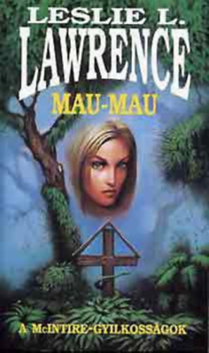 6 db Leslie L. Lawrence knyv: Mau-mau (A McIntire-gyilkossgok) - Ahol a pajpaj jr - Holdany fnyes arca - Az rdg fekete kalapja - A megfojtott viking mocsara - A vzidisznk gyngykrl lmodnak 1-2.