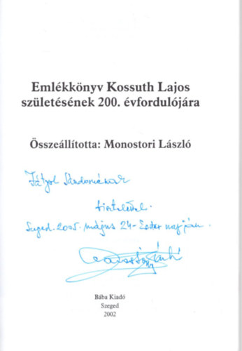 Emlkknyv Kossuth Lajos szletsnek 200. vforduljra - Dediklt