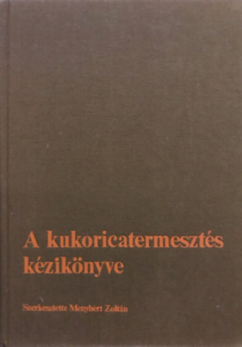A kukoricatermeszts kziknyve
