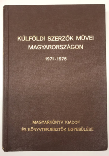 Klfldi szerzk mvei Magyarorszgon 1971-1975