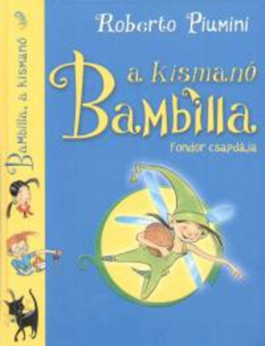 Bambilla, a kisman - Fondor csapdja