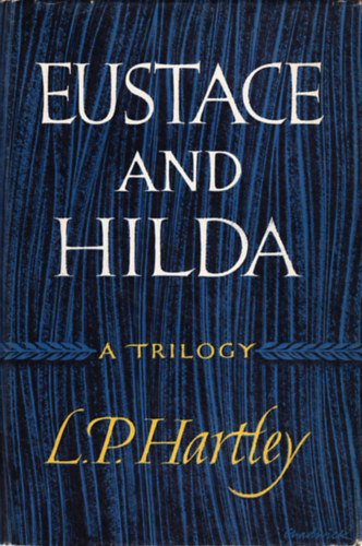 L.P. Hartley - Eustace and Hilda