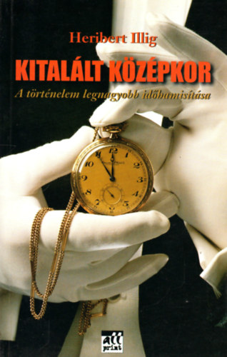 Kitallt kzpkor (A trtnelem legnagyobb idhamistsa)