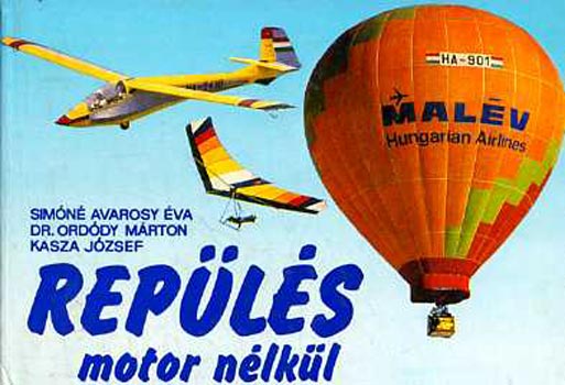 Repls motor nlkl     - Egy kis lgkrtan  - Vitorlzrepls  - Srknyrepls  - Lggmbrepls -