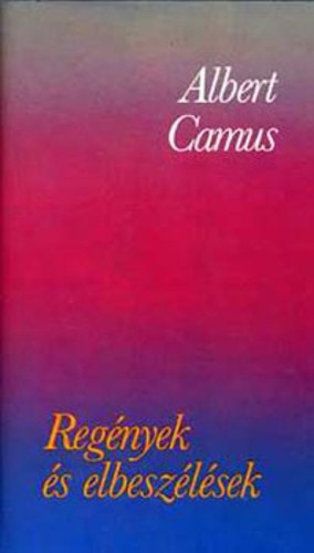 Albert camus - regnyek s elbeszlsek