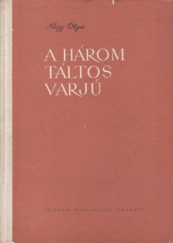 A h�rom t�ltos varj�